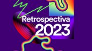 Retrospectiva Spotify 2023 (Imagem: Divulgação/Spotify)