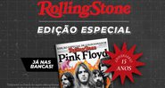 Edição especial Rolling Stone Brasil - Pink Floyd - junho 2021 (Foto: Divulgação)