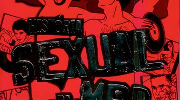 A História Sexual da MPB - Rodrigo Faour