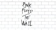 Capa The Wall, Pink Floyd (Foto: Reprodução)